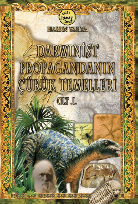 Darwinist Propagandanın Çürük Temelleri
